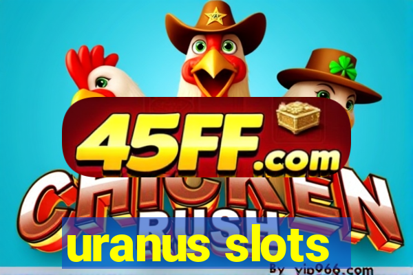 uranus slots